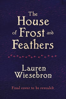 The House of Frost and Feathers - The Sunday Times bestselling magical Slavic folktale retelling