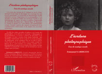 L'ECRITURE PHOTOGRAPHIQUE - Essai de sociologie visuelle