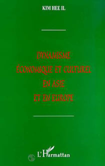DYNAMISME ECONOMIQUE ET CULTUREL EN ASIE ET EN EUROPE