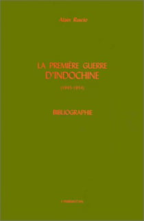 La Première Guerre d'Indochine (1945-1954) - Bibliographie
