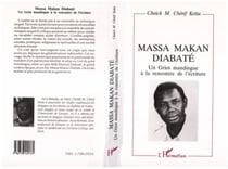 Massa Makan Diabate - Un griot mandingue à la rencontre de l'écriture