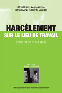 Harcèlement sur le lieu de travail - L'entreprise en question