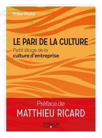 Le pari de la culture - Petit éloge de la culture d'entreprise