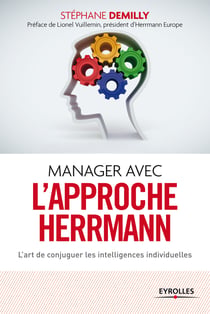 Manager avec l'approche Herrmann - L'art de conjuguer les intelligences individuelles