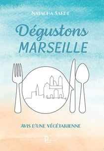 Dégustons Marseille