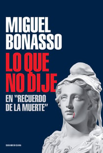 Lo que no dije en "Recuerdo de la muerte"