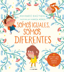 Somos iguales, somos diferentes - Un cuento para niños y niñas sensibles