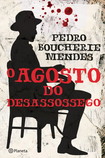 O Agosto do Desassossego