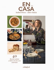 En casa de Isabel Pérez - Aliter Dulcia - 40 recetas saladas y dulces de una casa asturiana