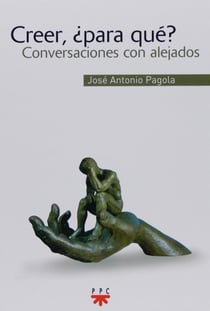 Creer, ¿para qué? - Conversaciones con alejados