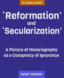 "Reformation" and "Secularization"