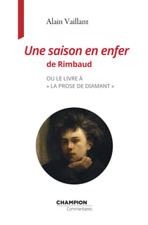 Une saison en enfer de Rimbaud - ou le livre à "la prose de diamant"