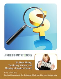 All About Money: The History, Culture, and Meaning of Modern Finance