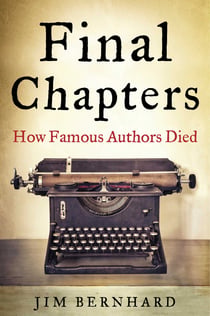 Final Chapters - How Famous Authors Died