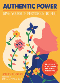 Authentic Power - Give Yourself Permission to Feel