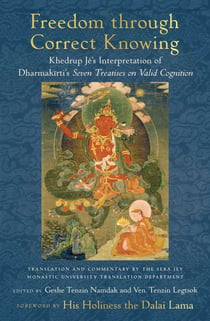 Freedom through Correct Knowing - On Khedrup Jé's Interpretation of Dharmakirti