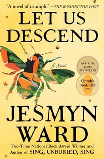 Let Us Descend (Oprah's Book Club) - A Novel