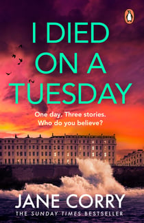 I Died on a Tuesday - The gripping new thriller from the Sunday Times bestselling author