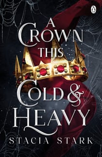 A Crown This Cold and Heavy - The enchanting slow burn romantasy series for fans of Raven Kennedy . . .