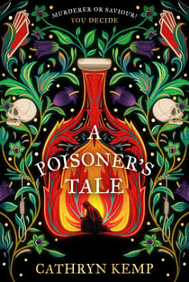A Poisoner's Tale - A gothic and spellbinding historical novel about the first female serial killer