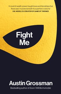 Fight Me - 'The Avengers meets The Breakfast Club in this wry and engaging superhero drama' James Swallow bestselling author of NOMAD
