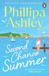 Second Chance Summer - The romantic, escapist and heartwarming summer read from the Sunday Times bestselling author