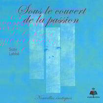 Sous le couvert de la passion