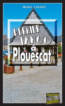 Dernier tango à Plouescat - Les enquêtes de Laure Saint-Donge - Tome 15