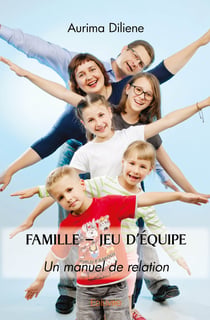 Famille jeu d equipe - un manuel de relation