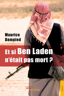 Et si Ben Laden n'était pas mort ? Autopsie d'un cadavre