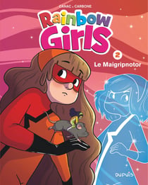 Rainbow girls Tome 2 : le maigripnotor