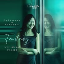 Schumann - Schubert : Fantaisies - Lei Meng