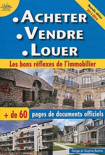 Acheter, vendre, louer - les bons réflexes de l'immobilier (9e édition)