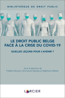 Le droit public belge face à la crise du covid-19 : quelles leçons pour l'avenir