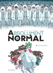 Absolument normal Tome 3 : tous ensemble