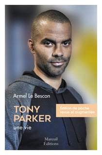 Tony Parker, une vie de basketteur
