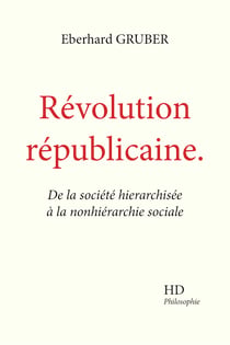 Révolution républicaine : De la société hierarchisée à la nonhierarchie sociale