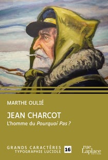 Jean Charcot : l'homme du Pourquoi Pas ?