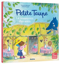 Petite Taupe et le restaurant des amis