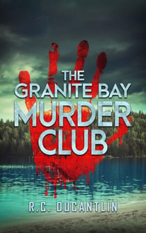 The Granite Bay Murder Club - The Granite Bay Murder Club, #1