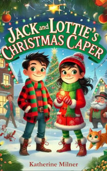 Jack and Lottie's Christmas Caper - Maplewick Adventures, #0.5