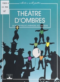 Le théâtre d'ombres - Silhouettes, éclairage, scénarios