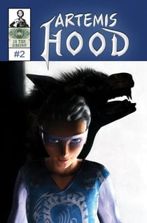 Artemis Hood #2: To Kill A Wolf - Artemis Hood, #2