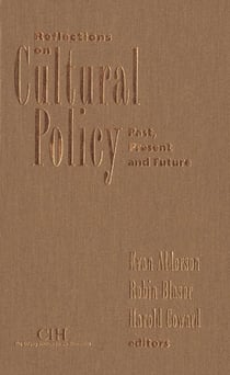 Reflections on Cultural Policy - Past, Present and Future
