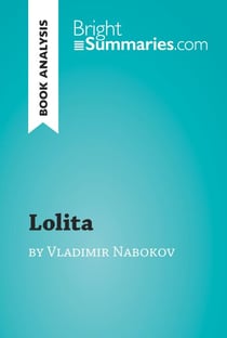 Lolita by Vladimir Nabokov (Book Analysis) - Detailed Summary, Analysis and Reading Guide