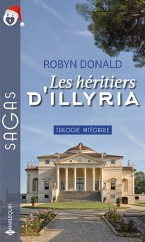 Les héritiers d'Illyria - La princesse d'Illyria - Soumise à la passion - Amoureuse du prince