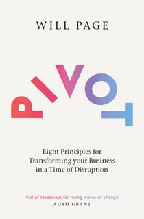 Pivot - Eight Principles for Pivoting through Disruption