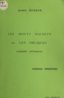 Les monts maudits ou les obliques - Chronique romanesque, 1945-1947
