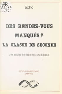 Des rendez-vous manqués ? La classe de seconde - Écho, une équipe d'enseignants, témoigne