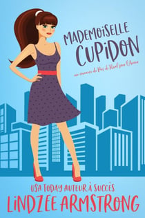 Mademoiselle Cupidon - Pas de Rival pour l'Amour, #1